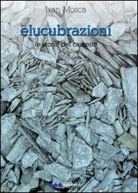 Elucubrazioni - Ivan Mosca - copertina