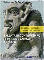 Ballata in contro tempo per grossi animali da circo