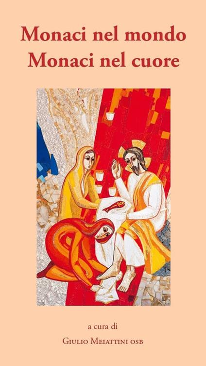 Monaci nel mondo monaci nel cuore. Piccola guida per oblati benedettini - copertina