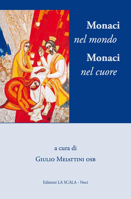 Monaci nel mondo monaci nel cuore. Piccola guida per oblati benedettini - copertina