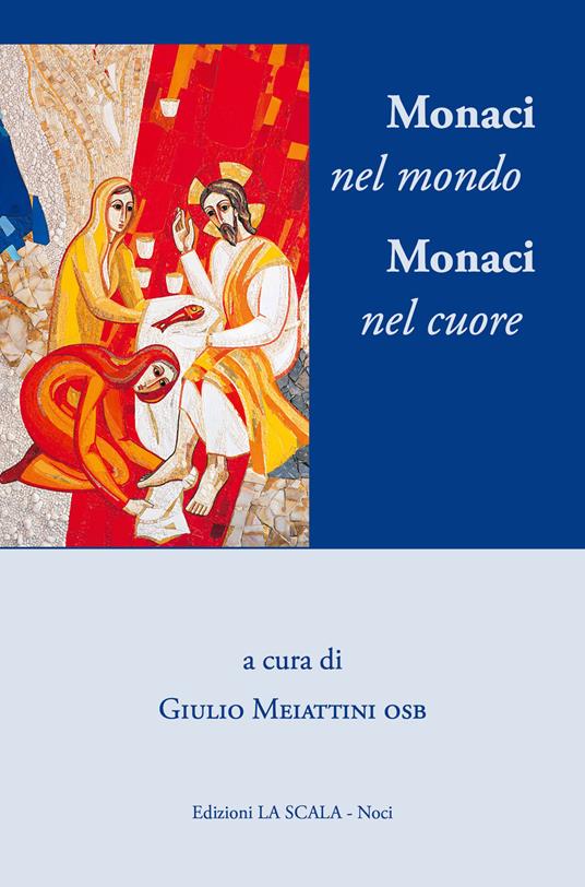Monaci nel mondo monaci nel cuore. Piccola guida per oblati benedettini - copertina