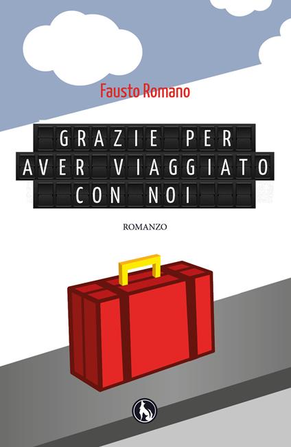 Grazie per aver viaggiato con noi - Fausto Romano - copertina