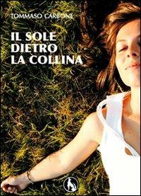 Il sole dietro la collina - Tommaso Carbone - copertina