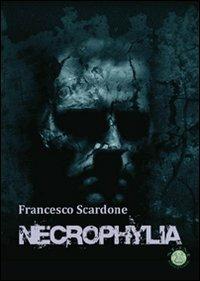 Necrophylia - Francesco Scardone - copertina