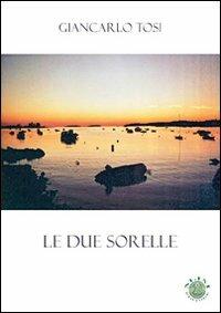 Le due sorelle - Giancarlo Tosi - copertina