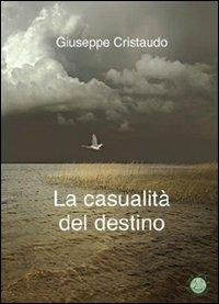 La casualità del destino - Giuseppe Cristaudo - copertina