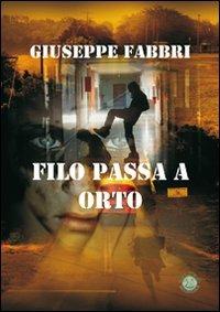 Filo passa a orto - Giuseppe Fabbri - copertina