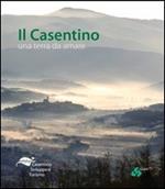 Il Casentino. Una terra da amare