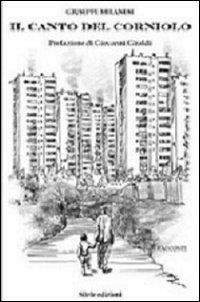 Il canto del corniolo. Brevi racconti e altro - Giuseppe Milanesi - copertina