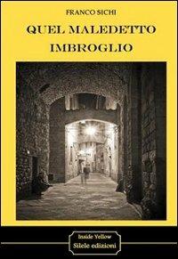 Quel maledetto imbroglio - Franco Sichi - copertina