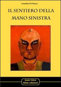 Il sentiero della mano sinistra - Annalisa Di Piazza - copertina