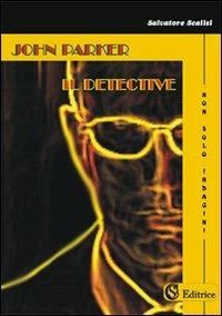 John Parker il detective - Salvatore Scalisi - copertina