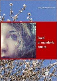 Poeti di mandorla amara - Maria Antonietta D'Onofrio - copertina