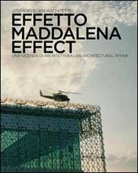 Effetto Maddalena. Una vicenda di architettura. Ediz. multilingue - copertina
