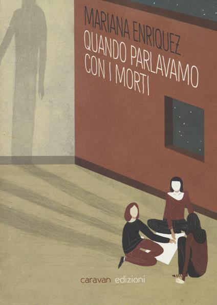 Quando parlavamo con i morti - Mariana Enriquez - copertina