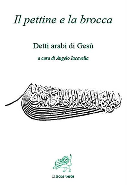Il pettine e la brocca. Detti arabi di Gesù - Angelo Iacovella - ebook