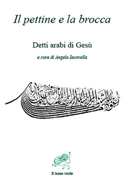 Il pettine e la brocca. Detti arabi di Gesù - Angelo Iacovella - ebook