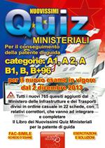 Nuovissimi quiz ministeriali. Patente di guida europea categoria A1 A e B. Patente secondo il nuovo listato ministeriale 2011