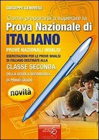 Come prepararsi a superare la prova nazionale di italiano. Prove nazionali INVALSI. Quaderni operativi. Per la Scuola media - Giuseppe Genovese - copertina