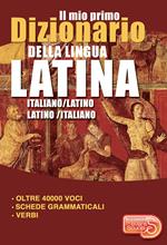 Il mio primo dizionario della lingua latina. Dizionario italiano-latino latino-italiano