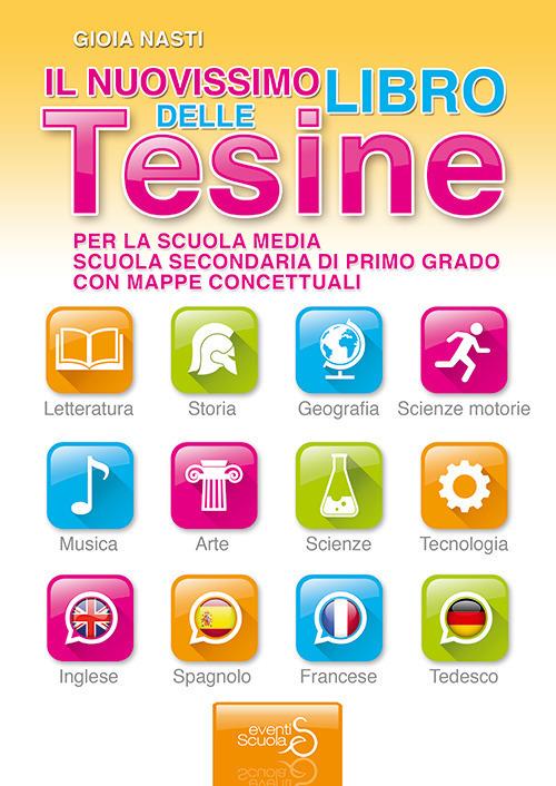 Il nuovissimo libro delle tesine. Per la Scuola media. Ediz. per la scuola - Gioia Nasti - copertina