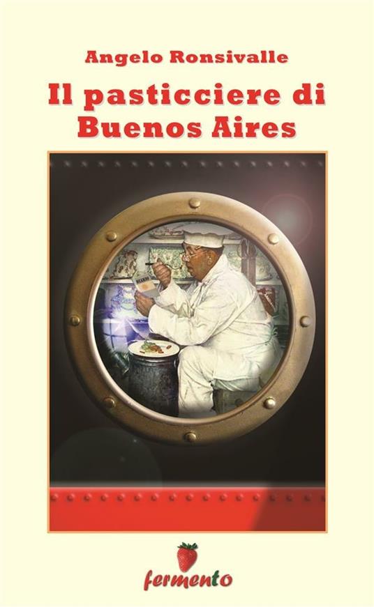 Il pasticciere di Buenos Aires - Angelo Ronsivalle - ebook