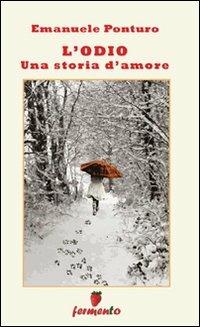 L'odio. Una storia d'amore - Emanuele Ponturo - copertina