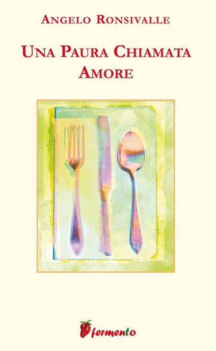 Una paura chiamata amore - Angelo Ronsivalle - ebook