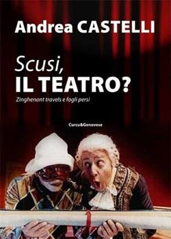Libro Scusi, il teatro? Andrea Castelli