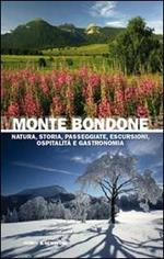 Monte Bondone. Natura, storia, passeggiate, escursioni, ospitalità e gastronomia