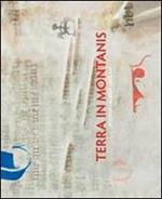 Terra in montanis. Ediz. multilingue