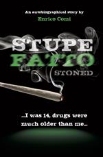 Stupefatto. Stoned. I was 14, drugs were much older than me