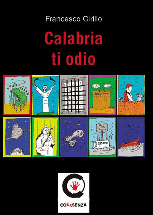 Calabria ti odio - Francesco Cirillo - copertina