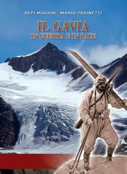 Libro Il Gavia in guerra e in pace Bepi Magrin , Mario Pasinetti