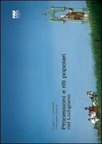 Processioni e riti popolari nel lodigiano - Eugenio Lombardo,Giuseppe Rocca - copertina