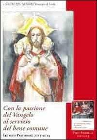Con la passione del Vangelo al servizio del bene comune. Lettera pastorale 2013-2014 - Giuseppe Merisi - copertina