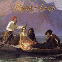 Renzo e Luzia. Promessi sposi in dialetto. Con CD Audio - Francesco Magni - copertina