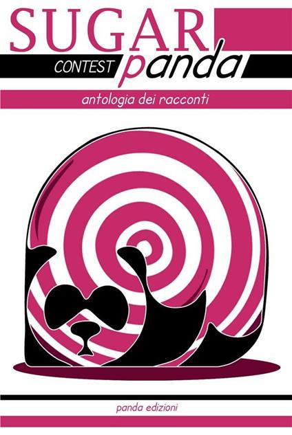 SugarPanda Contest 2013. Antologia dei racconti - V.V.A.A. - ebook