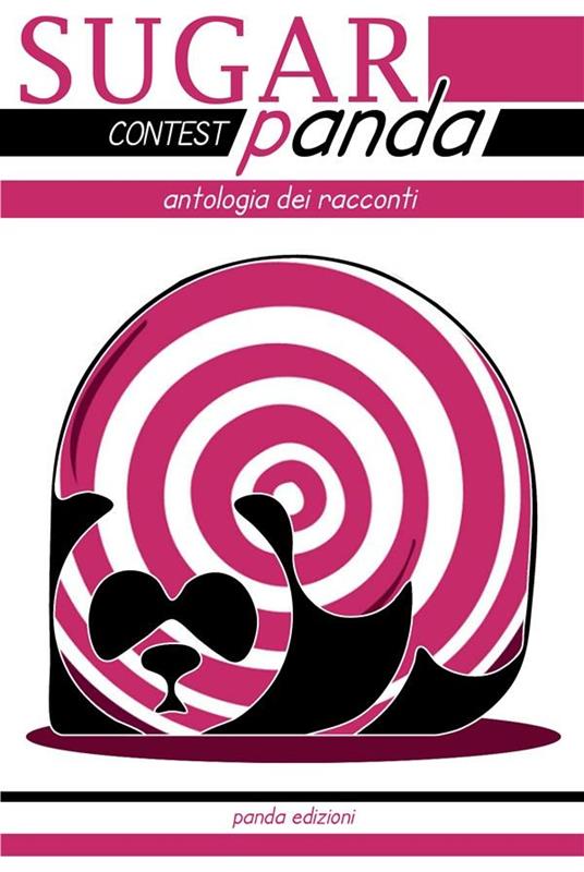 SugarPanda Contest 2013. Antologia dei racconti - V.V.A.A. - ebook