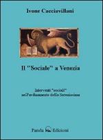 Il «sociale» a Venezia. Interventi «sociali» nell'ordinamento delle Serenissima