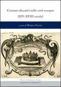Costumi educativi nelle corti europee (XIV-XVIII secolo) - copertina