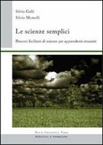 Le scienze semplici. Percorsi facilitati di scienze per apprendenti stranieri