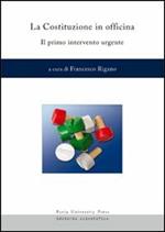 La Costituzione in officina. Il primo intervento urgente