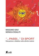 «...Passi...» di sport. Educazione e didattica nelle attività motorie