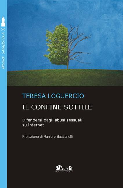 Il confine sottile. Difendersi dagli abusi sessuali su internet - Teresa Loguercio - copertina