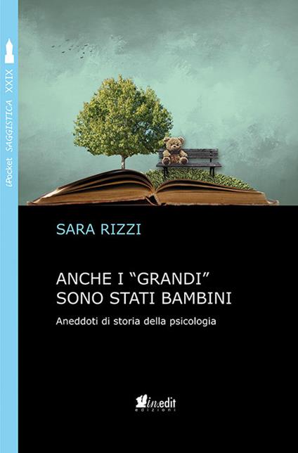 Anche i «grandi» sono stati bambini. Aneddoti di storia della psicologia - Sara Rizzi - copertina