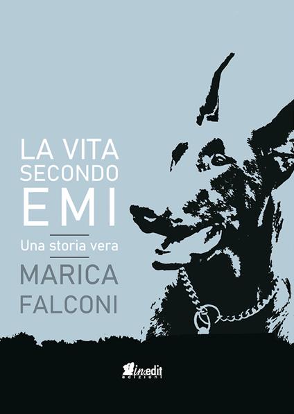 La vita secondo Emi. Una storia vera - Marica Falconi - copertina