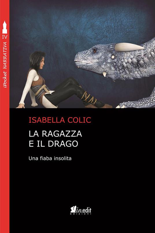 La ragazza e il drago - Isabella Colic - ebook