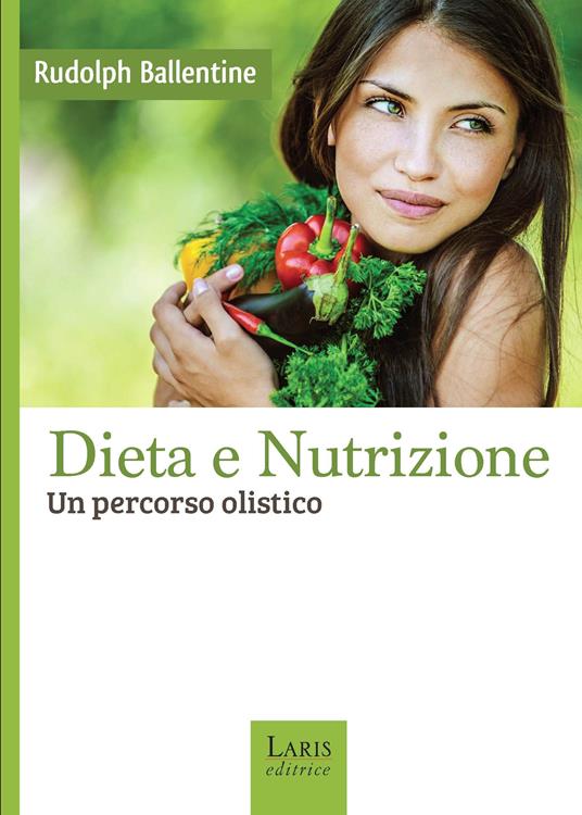 Dieta e nutrizione - Rudolph Ballantine - copertina