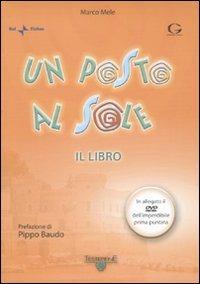 Un posto al sole. Con DVD - Marco Mele - copertina